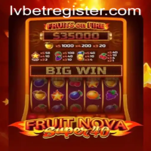 Discover the Exciting World of FruitNovaSuper40 with LVBet
