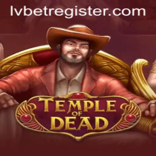Exploring the Thrills of TempleofDead with LVBet